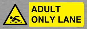 ADULT ONLY LANE